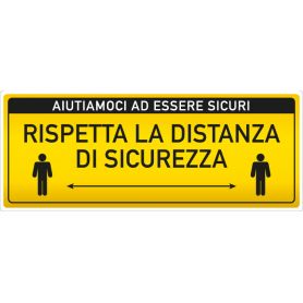 Sign sticker "RESPECT THE SAFE DISTANCE - LET us help one another" (yellow). Alert safety health emergency.